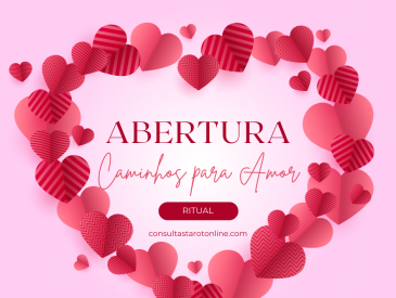 Abertura e Limpeza de Caminhos para o Amor - Liberte-se para Viver um Amor Verdadeiro!