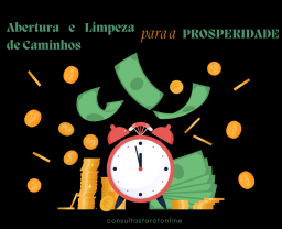 Abertura e Limpeza de Caminhos para a Prosperidade - Transforme a Sua Vida Agora!