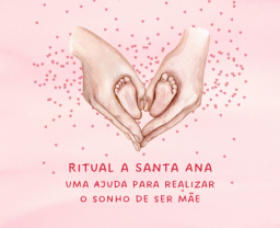 Ritual a Santa Ana: Apoio Espiritual na Caminhada para a Maternidade